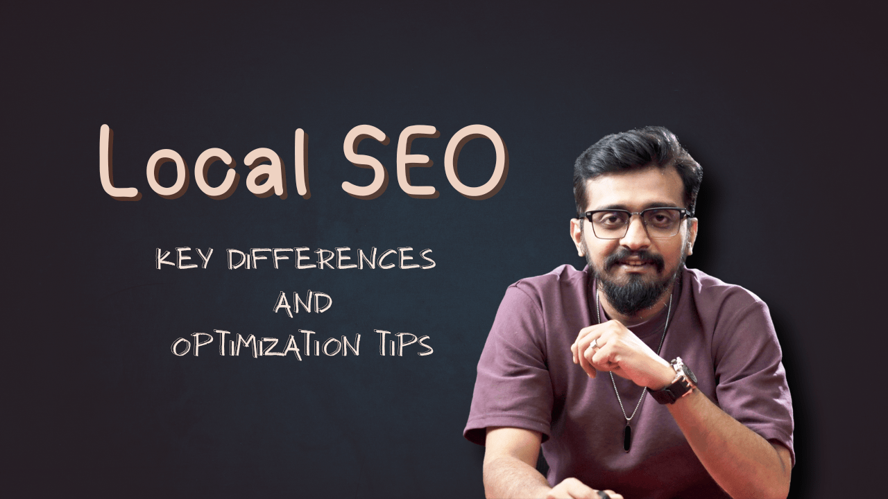 Local SEO Key Differences and Optimization Tips